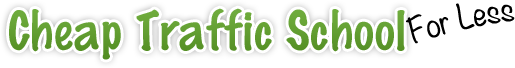 www Cheap Traffic School For Less com